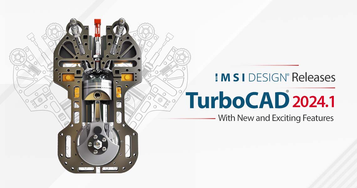 IMSI Design Releases TurboCAD® 2024.1