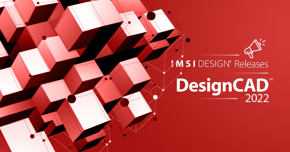 IMSI Design Releases DesignCAD 2022