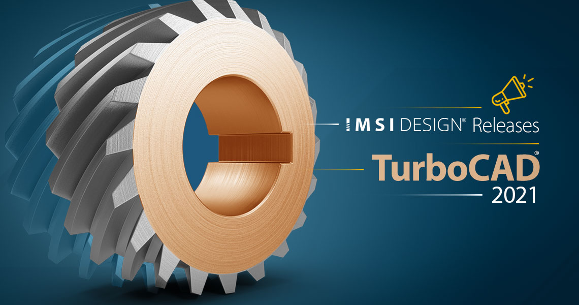 IMSI Design Releases TurboCAD 2021